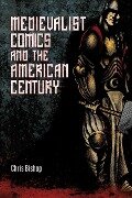 Medievalist Comics and the American Century - Chris Bishop