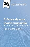 Crônica de uma morte anunciada de Gabriel García Márquez (Análise do livro) - Natalia Torres Behar