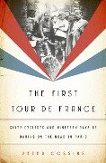 The First Tour de France - Peter Cossins