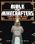 Cover-Bild zum Titel 'The Unofficial Bible for Minecrafters' von 'Garrett Romines, Christopher Miko'