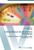 Call-In-Shows im deutschen Fernsehen - Gerald Musiol, Susan Sonnenschein, Julia Kanzog