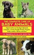 The Complete Care of Baby Animals - C E Spaulding, Jackie Clay