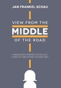 View from the Middle of the Road - Jan Frankel Schau