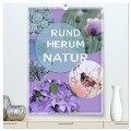 Rundherum Natur (hochwertiger Premium Wandkalender 2024 DIN A2 hoch), Kunstdruck in Hochglanz - Christine B-B Müller