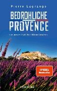 Cover-Bild zum Titel 'Bedrohliche Provence' von 'Pierre Lagrange'