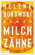 Milchzähne - Helene Bukowski