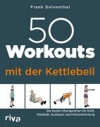 Cover-Bild zum Titel '50 Workouts mit der Kettlebell' von 'Frank Delventhal'