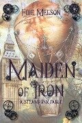 Maiden of Iron: A Steampunk Fable - Edie Melson