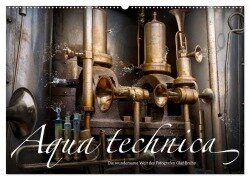 Aqua technica - Die wundersame Welt des Fotografen Olaf Bruhn (Wandkalender 2026 DIN A2 quer), CALVENDO Monatskalender - Olaf Bruhn