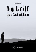 Cover-Bild zum Titel 'Im Griff der Schatten' von 'Neil Baker'