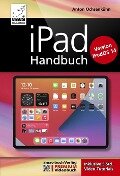 iPad Handbuch mit iPadOS 14 - PREMIUM Videobuch: Buch + 5 h Videotutorials - Anton Ochsenkühn