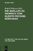 Die Quellen zu Heinrich von Kleists Michael Kohlhaas - 