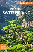 Cover-Bild zum Titel 'Fodor's Essential Switzerland' von 'Fodor'S Travel Guides'