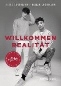 Willkommen Realität - Heiko Lochmann, Roman Lochmann