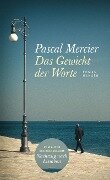Cover-Bild zum Titel 'Das Gewicht der Worte' von 'Pascal Mercier'