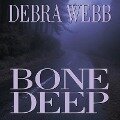 Bone Deep Lib/E - Debra Webb
