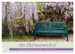 Im Hermannshof - Ein Traumgarten in Weinheim (Tischkalender 2025 DIN A5 quer), CALVENDO Monatskalender - Ilona Andersen