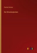 Cover-Bild zum Titel 'Die Silvesterglocken' von 'Charles Dickens'