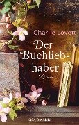 Der Buchliebhaber - Charlie Lovett