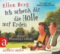 Ich schenk dir die Hölle auf Erden (MP3-CD) - Ellen Berg