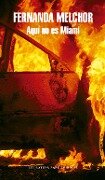 Cover-Bild zum Titel 'Aquí No Es Miami / This Is Not Miami' von 'Fernanda Melchor'