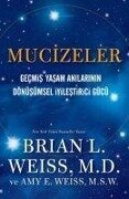 Mucizeler - Amy E. Weiss, Brian L. Weiss