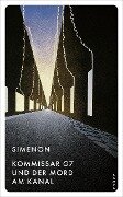 Kommissar G7 und der Mord am Kanal - Georges Simenon