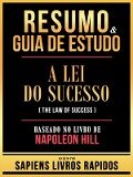 Cover-Bild zum Titel 'Resumo & Guia De Estudo - A Lei Do Sucesso (The Law Of Success) - Baseado No Livro De Napoleon Hill' von 'Sapiens Livros Rapidos, Sapiens Livros Rapidos'