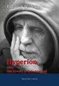 Hyperion oder Der Eremit in Griechenland - Friedrich Hölderlin