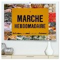 Marché hebdomadaire - Ein Rundgang über einen französischen Wochenmarkt (hochwertiger Premium Wandkalender 2024 DIN A2 quer), Kunstdruck in Hochglanz - Etienne Benoît