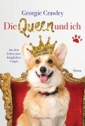 Cover-Bild zum Titel 'Die Queen und ich - aus dem Leben eines königlichen Corgis' von 'Georgie Crawley'