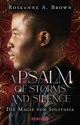 Cover-Bild zum Titel 'A Psalm of Storms and Silence. Die Magie von Solstasia' von 'Roseanne A. Brown'
