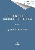 Rules at the School by the Sea - Jenny Colgan