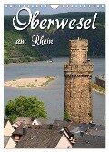 Oberwesel am Rhein (Wandkalender 2024 DIN A4 hoch), CALVENDO Monatskalender - Martina Berg