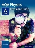 AQA A Level Physics Revision Guide - Jim Breithaupt