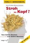 Cover-Bild zum Titel 'Stroh im Kopf?' von 'Vera F. Birkenbihl'