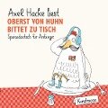 Oberst von Huhn bittet zu Tisch - Axel Hacke, Christian Betz