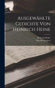 Ausgewählte Gedichte von Heinrich Heine - Heinrich Heine, Otto Hellinghaus