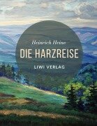 Die Harzreise - Heinrich Heine