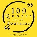 100 Quotes by Jean de la Fontaine - Jean De La Fontaine