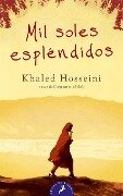 Mil Soles Esplendidos/ A Thousand Splendid Suns - Khaled Hosseini