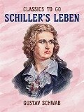 Schiller's Leben - Gustav Schwab