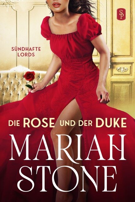 Die Rose und der Duke - Erster Band der Sündhafte Lords-Reihe - Mariah Stone