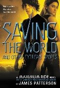 Cover-Bild zum Titel 'Saving the World and Other Extreme Sports' von 'James Patterson'
