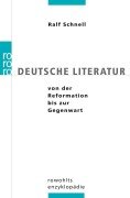 Cover-Bild zum Titel 'Deutsche Literatur von der Reformation bis zur Gegenwart' von 'Ralf Schnell'