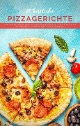 50 köstliche Pizzagerichte - Mattis Lundqvist