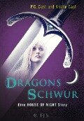 Dragons Schwur - P. C. Cast, Kristin Cast