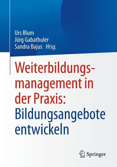 Weiterbildungsmanagement in der Praxis: Bildungsangebote entwickeln - 