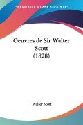 Cover-Bild zum Titel 'Oeuvres de Sir Walter Scott (1828)' von 'Walter Scott'