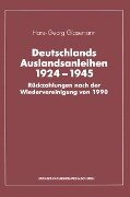 Deutschlands Auslandsanleihen 1924¿1945 - Hans-Georg Glasemann